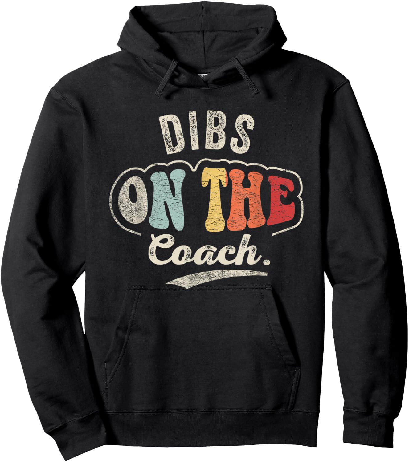 Retro Vintage Dibs On The Coach Shirt Coachs Basketball Hoodie - Hoodie | Black