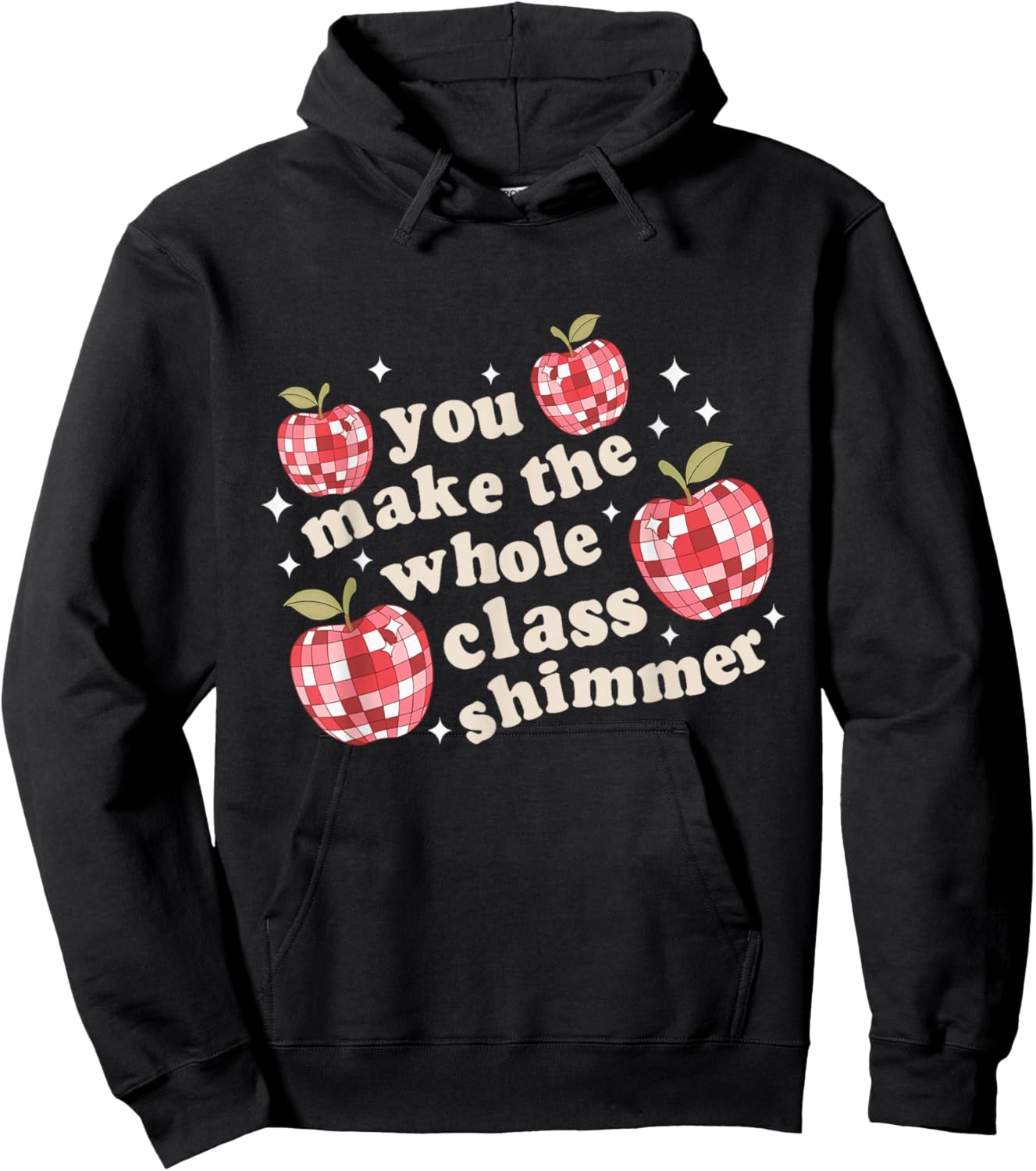 You Make The Whole Class Shimmer Teacher Back To School Hoodie - Hoodie | Black