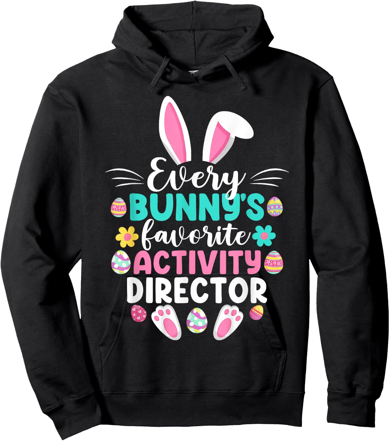 Every Bunny's Favorite Activity Director Funny Easter Day Hoodie - Hoodie | Black