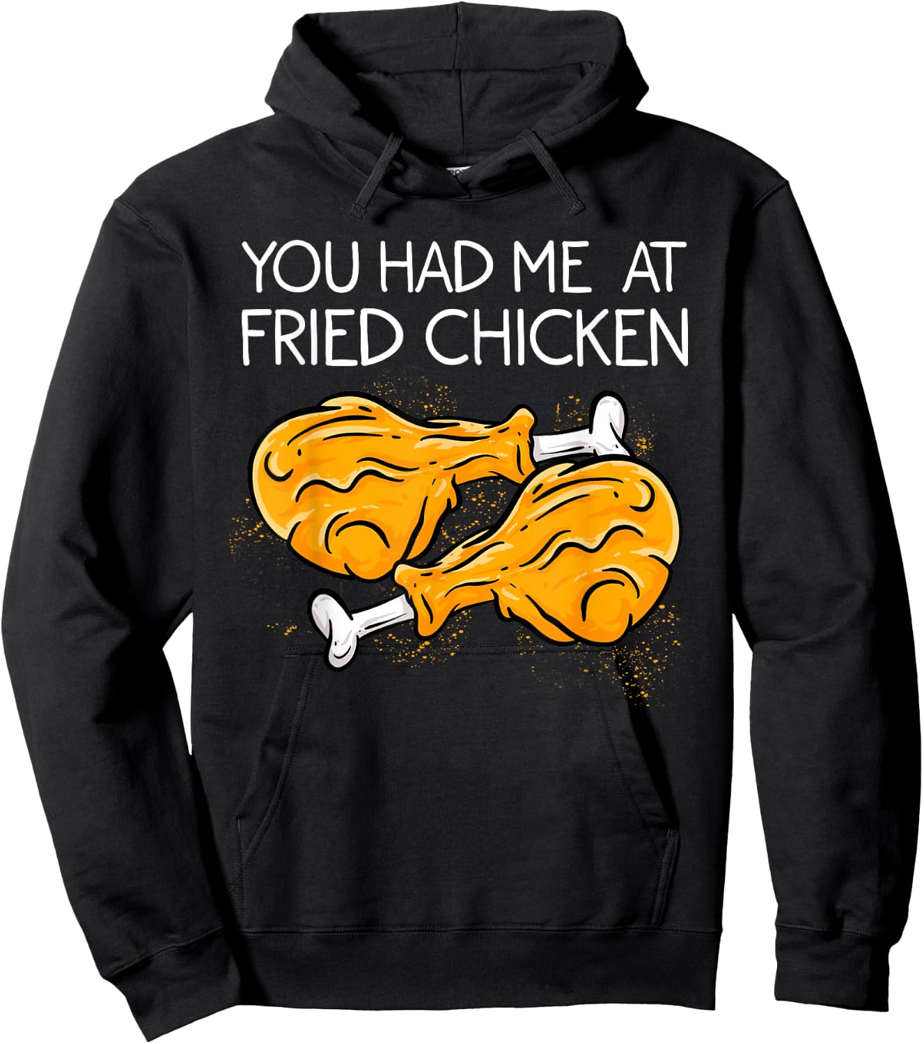 Funny Fried Chicken Gift Cool You Had me At Fried Chicken Hoodie - Hoodie | Black