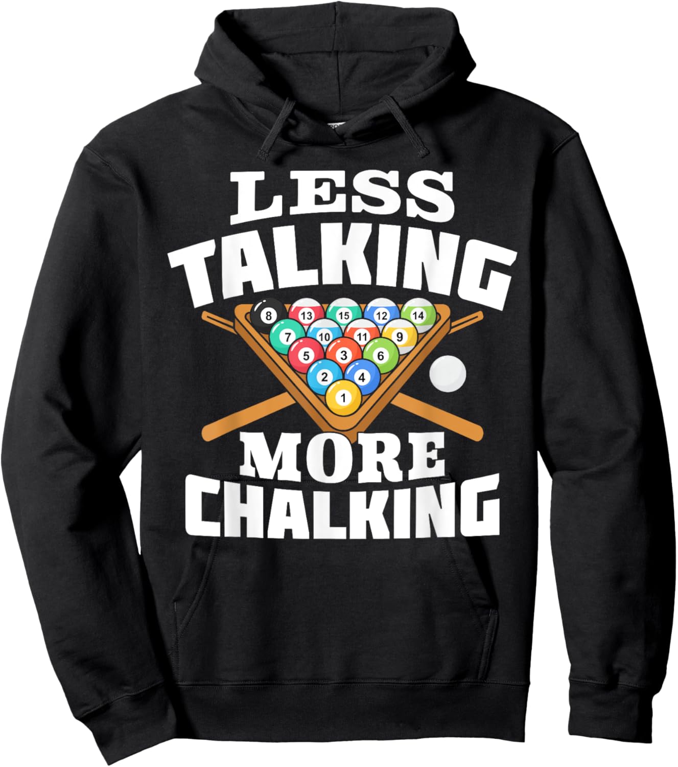 Less Talking More Chalking Pool Billiards Player Funny Hoodie - Hoodie | Black