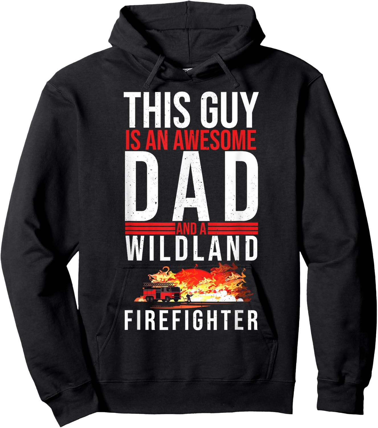Wildland Firefighter Dad Fireman Fireman Fathers Day Hoodie - Hoodie | Black