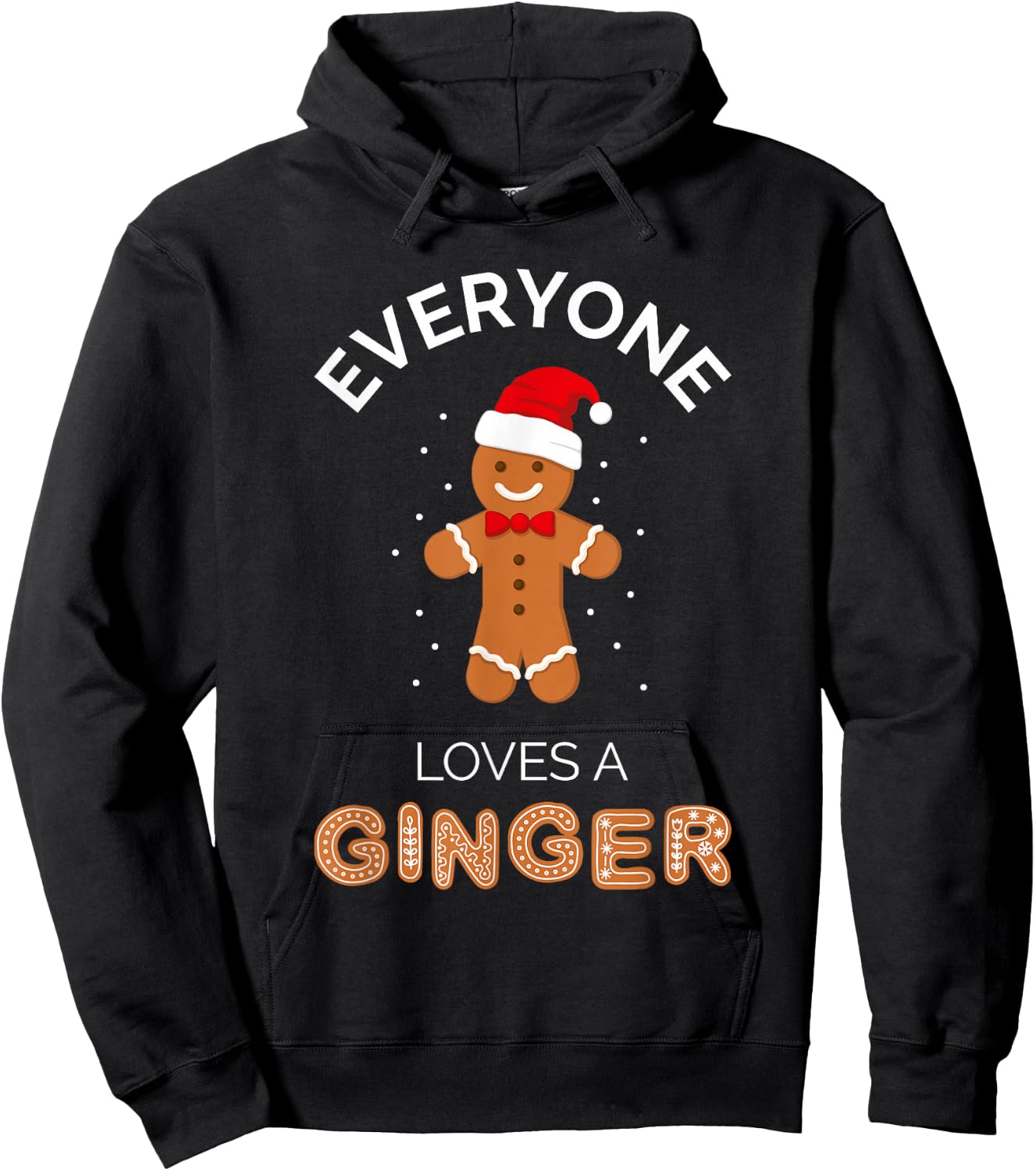 Everyone Loves A Ginger - Fun Outfit For Christmas, Costume Hoodie - Hoodie | Black