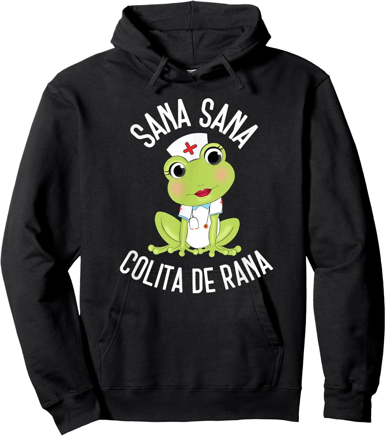 Sana Sana Colita De Rana Cute Mexican Nurse Spanish Playera Hoodie - Hoodie | Black