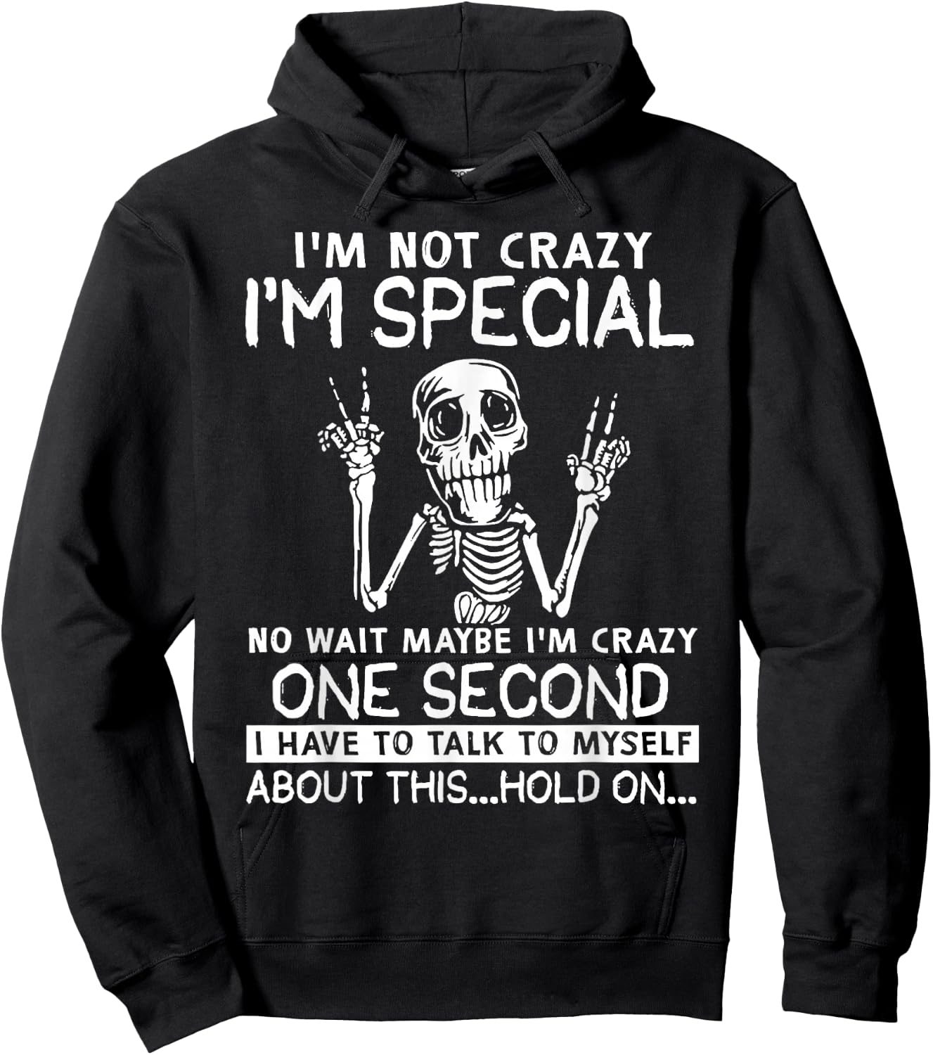I'm Not Crazy I'm Special No Wait Maybe I'm Crazy Skull Hoodie - Hoodie | Black