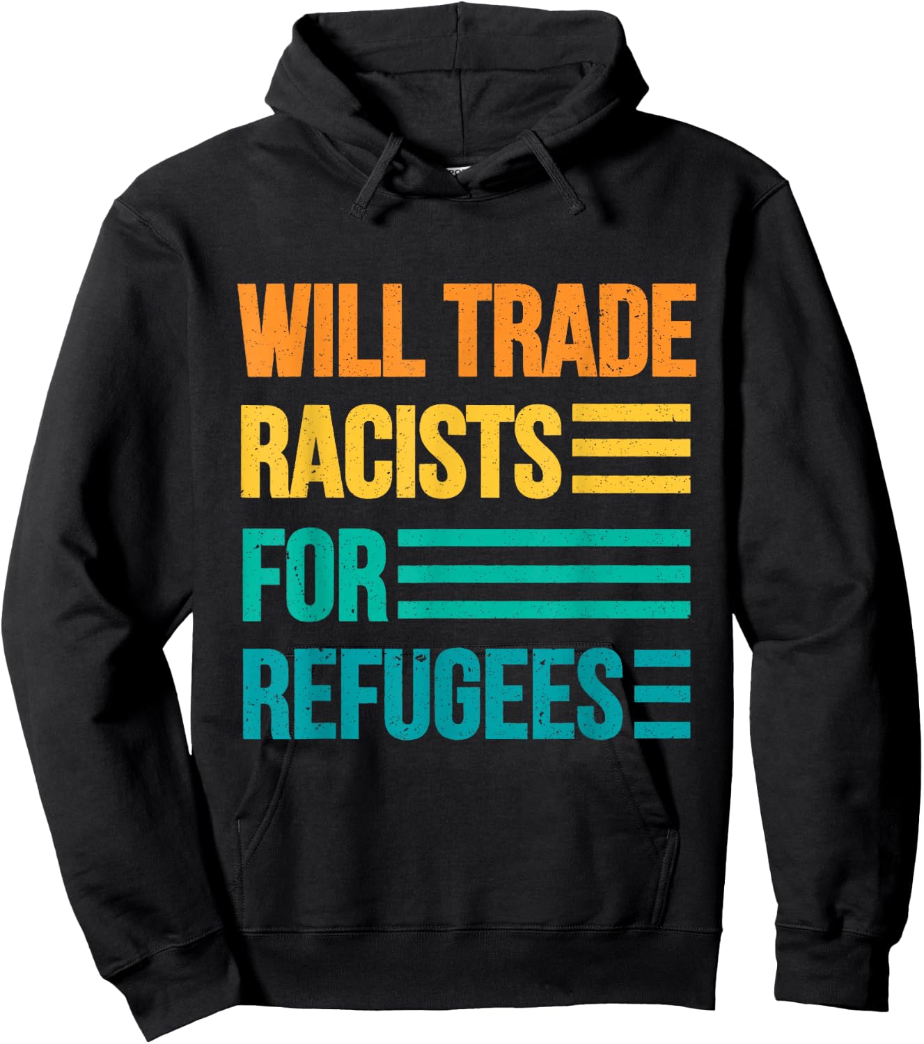 Will Trade Racists For Refugees Diversity Immigrants Unite Hoodie - Hoodie | Black
