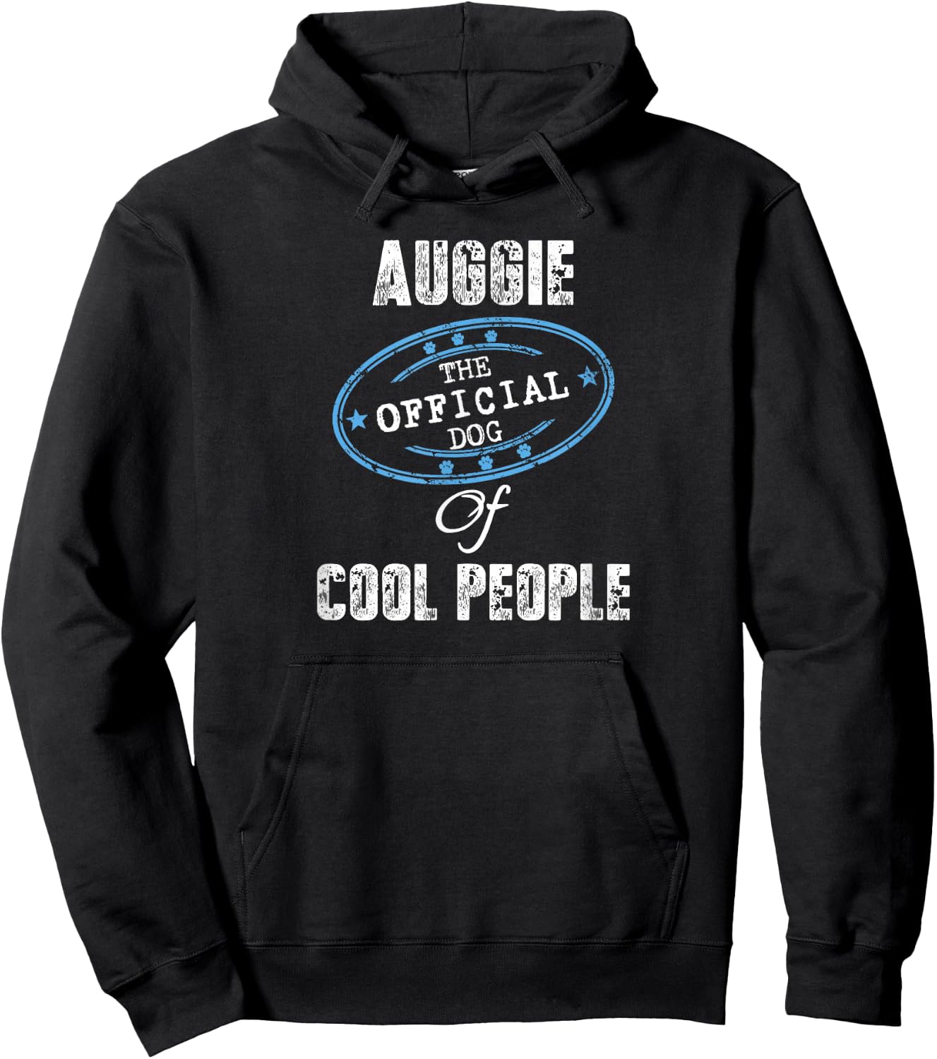 Auggie Shirt The Official Dog Of Cool People Mom Dad Gift Men Women Girls Kids Hoodie - Hoodie | Black