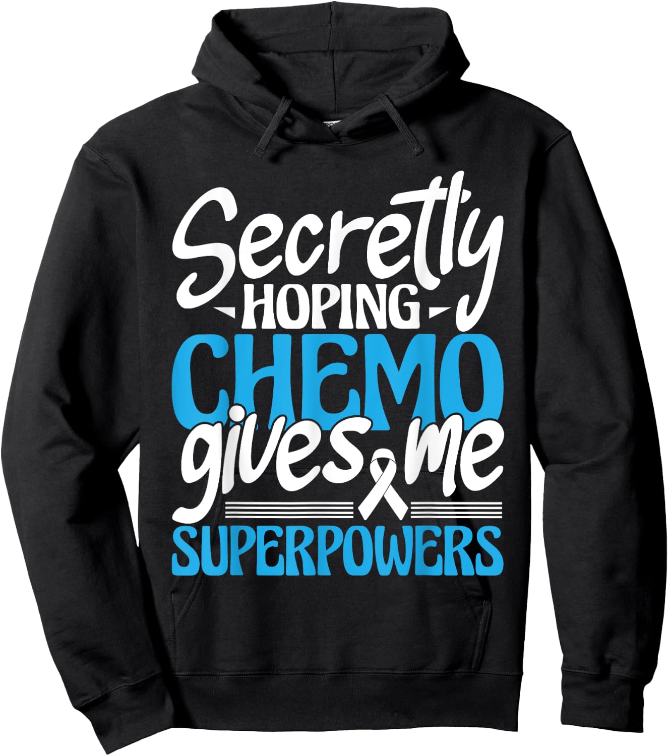 Hoping Chemo Gives Me Superpowers - Cancer Survivor Fighter Hoodie - Hoodie | Black