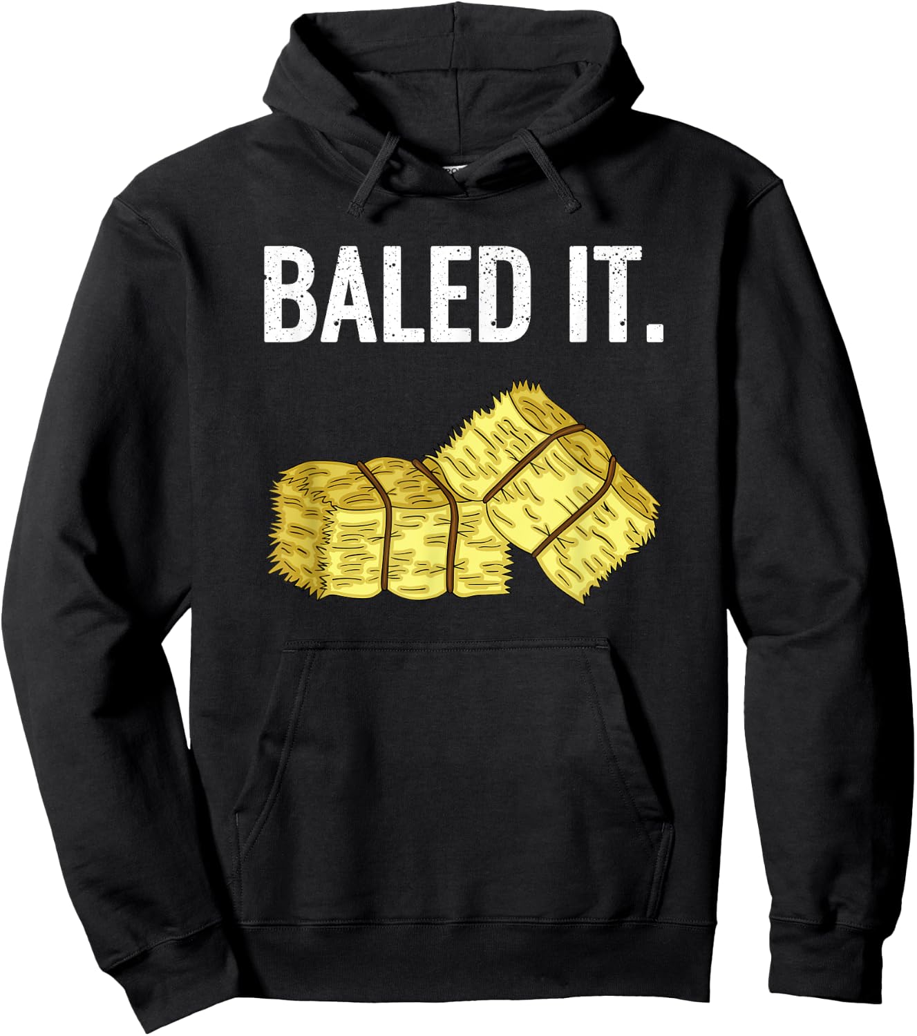 Baled It. Farmer Hay Baling Bale Joke Gift Hoodie - Hoodie | Black