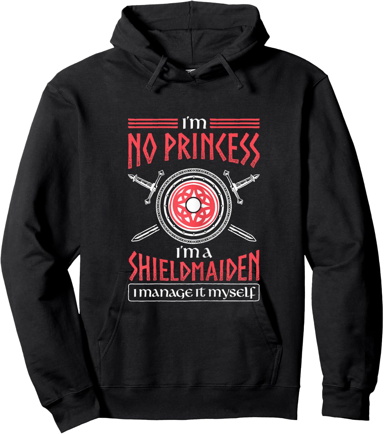 No Princess I'm A Shieldmaiden Warrior Viking Hoodie - Hoodie | Black