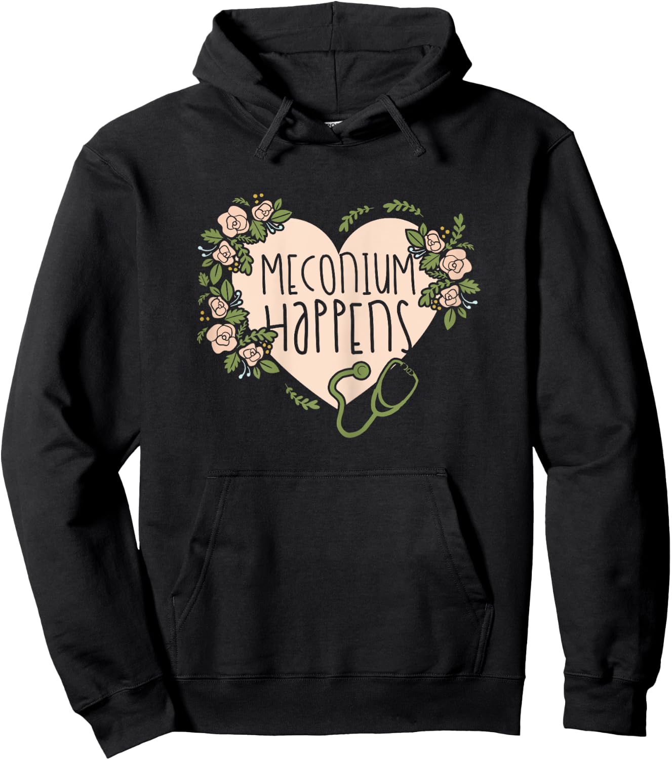 Midwife Doula - Midwifery Meconium Happens Hoodie - Hoodie | Black