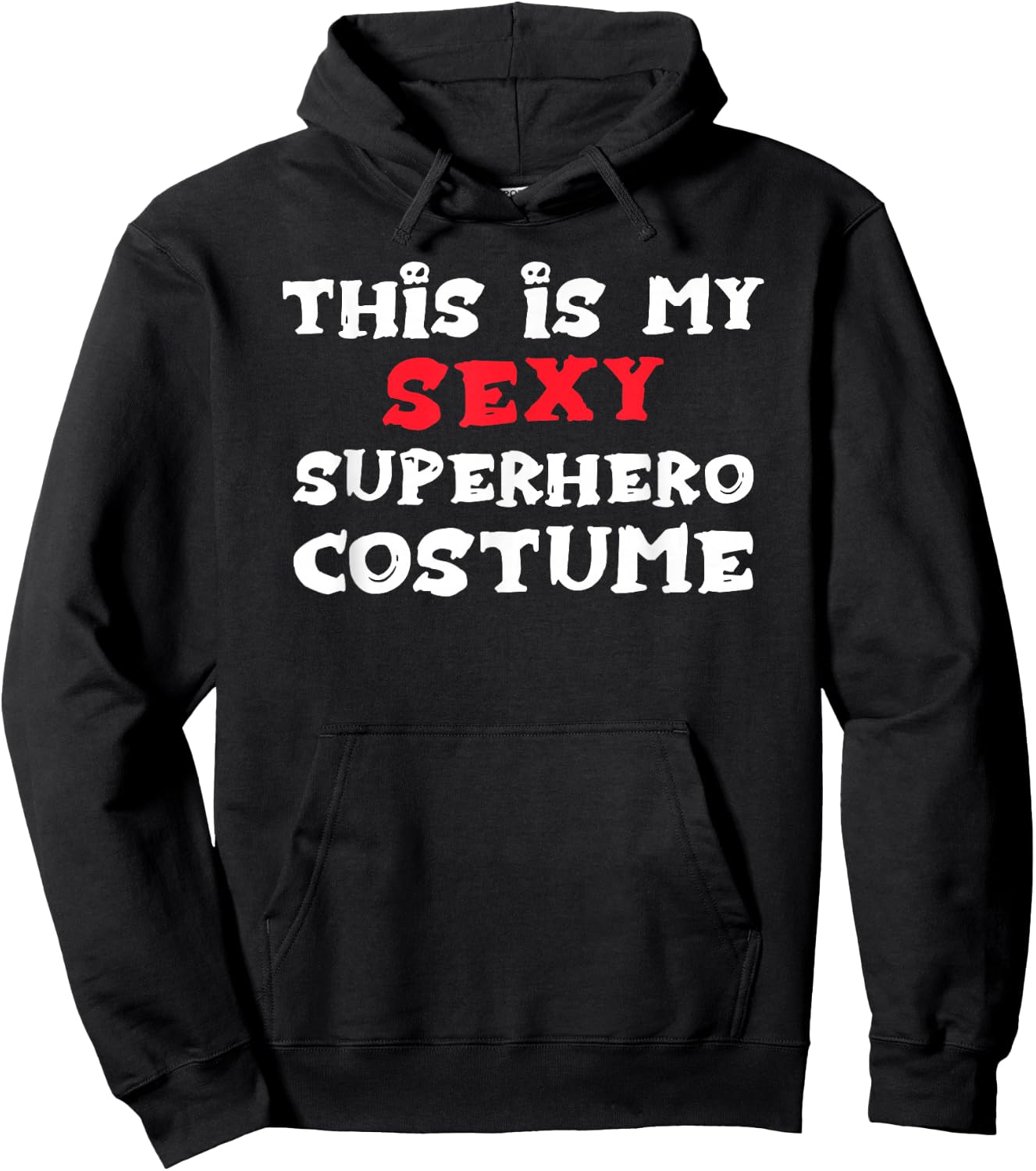 This is my Sexy SUPERHERO Costume Halloween Hoodie - Hoodie | Black