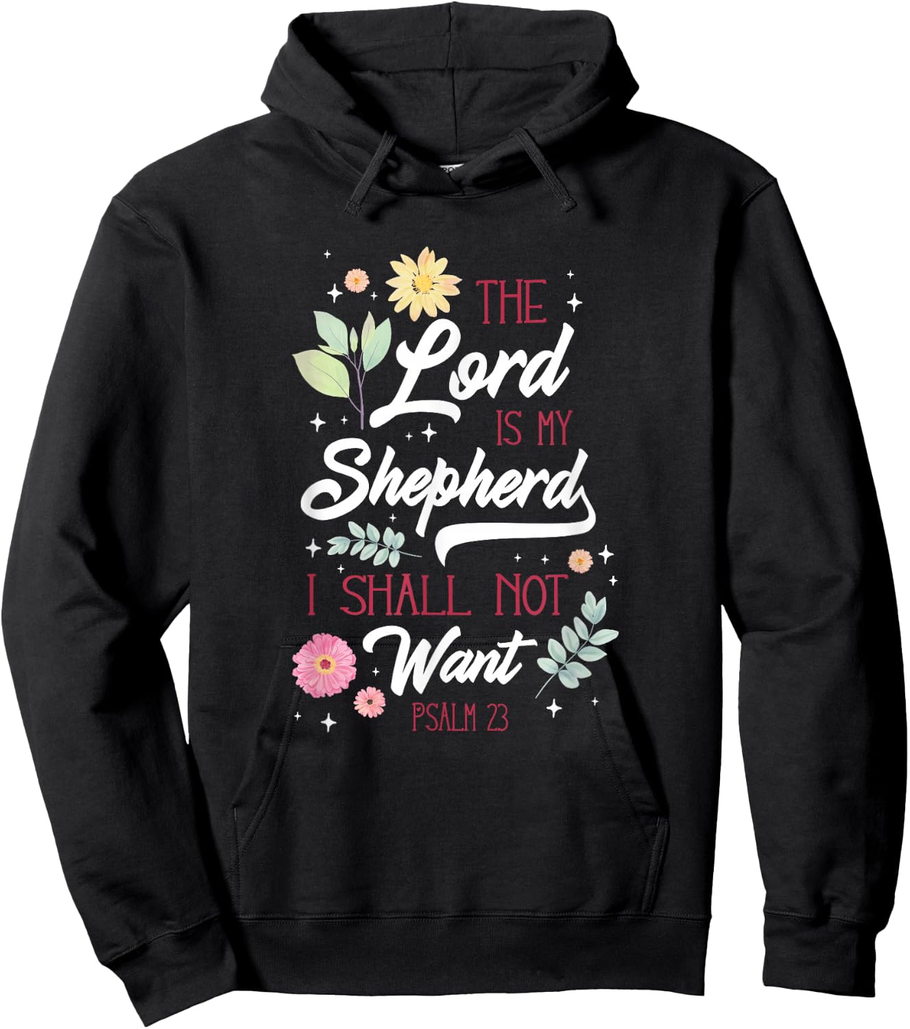 Christian Bible Verse The Lord Is My Sheperd Psalm 23 Flower Hoodie - Hoodie | Black
