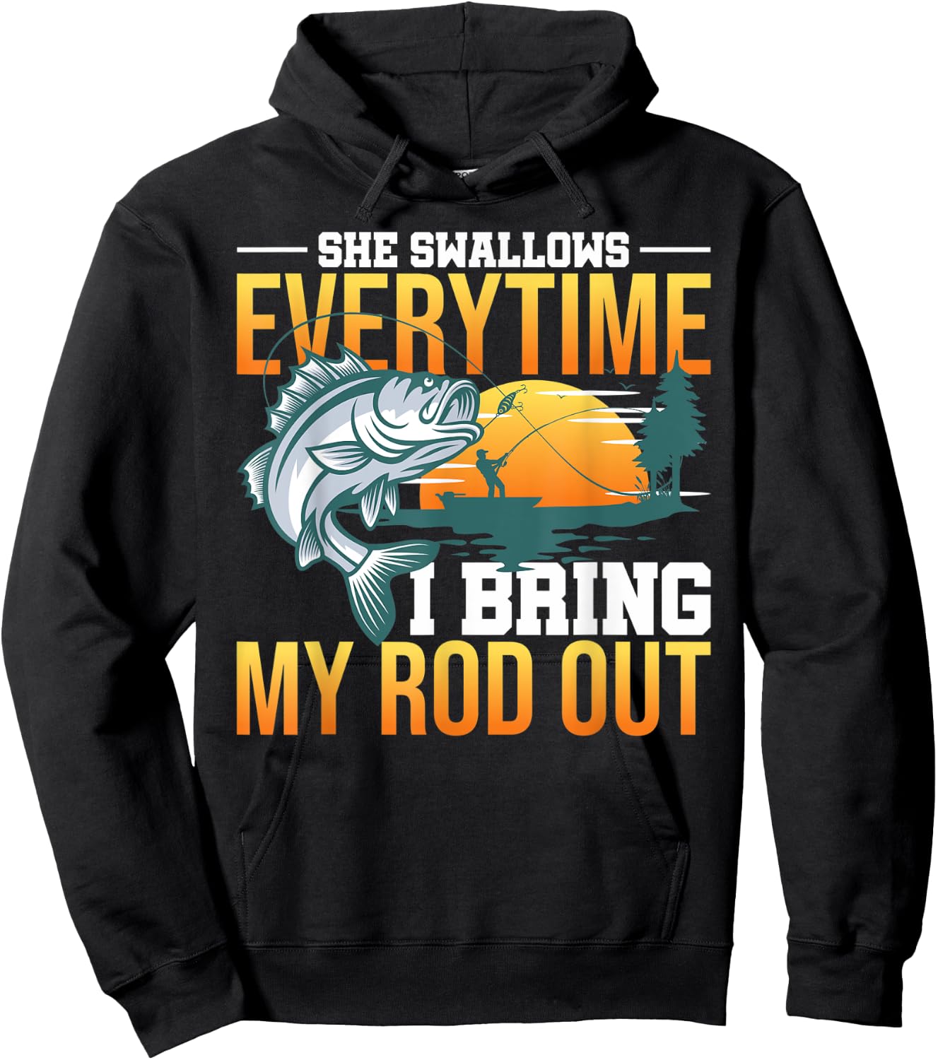 She Swallows Everytime I Bring My Rod Out Hoodie - Hoodie | Black