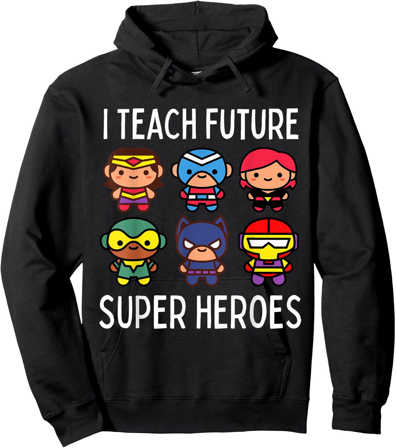 I Teach Future Super Heroes Graphic Hoodie - Hoodie | Black