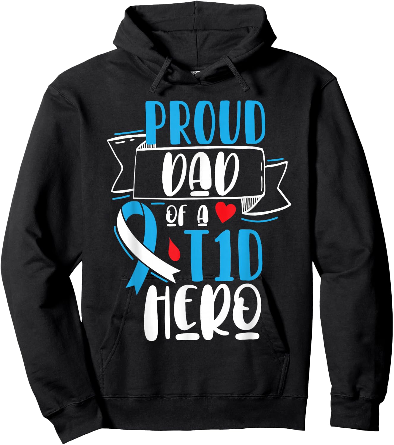 Proud Dad Of A T1D Hero Type 1 Diabetes Dad Awareness Hoodie - Hoodie | Black