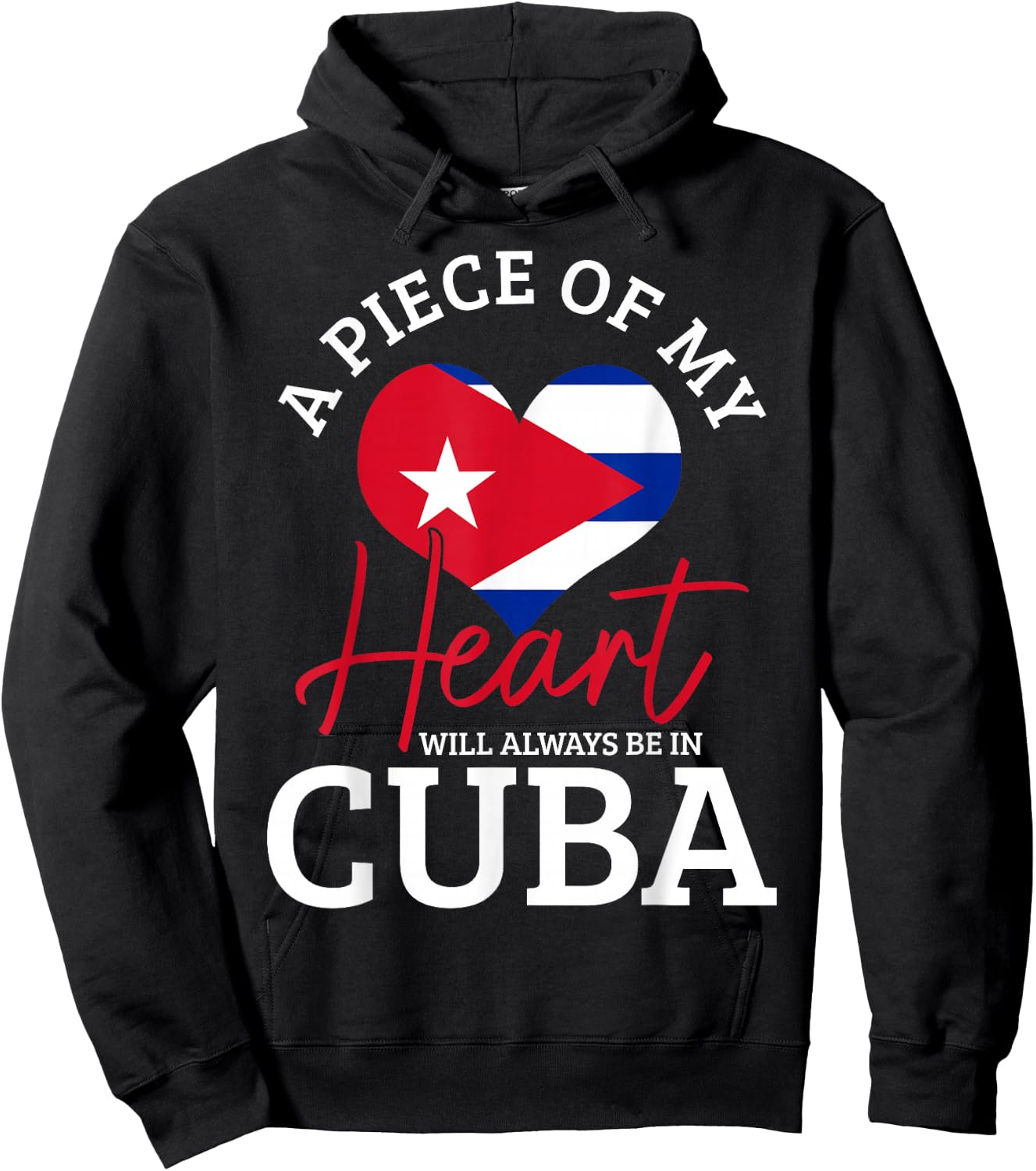 A Peace of My Heart Will Always in Cuba Cuban Flag Pride Hoodie - Hoodie | Black