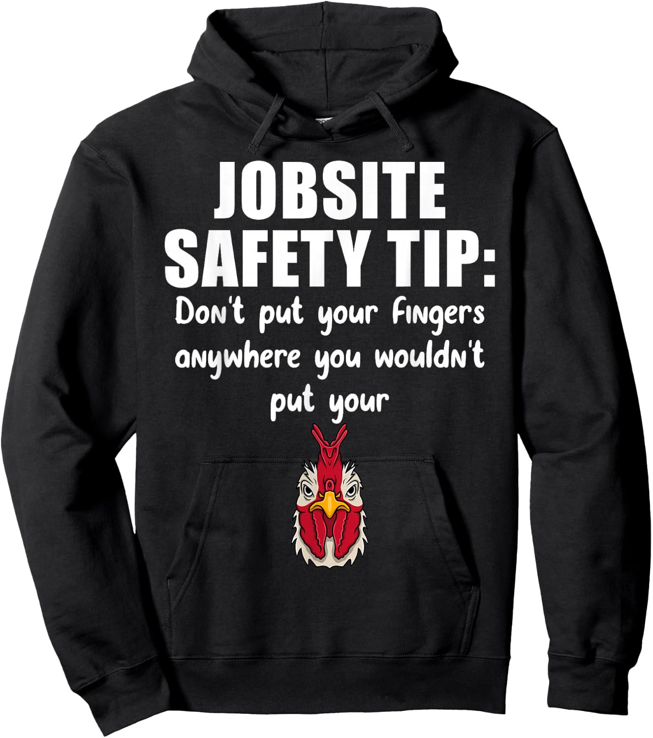 Jobsite Safety Tip Don't Put Your Fingers Anywhere Hoodie - Hoodie | Black