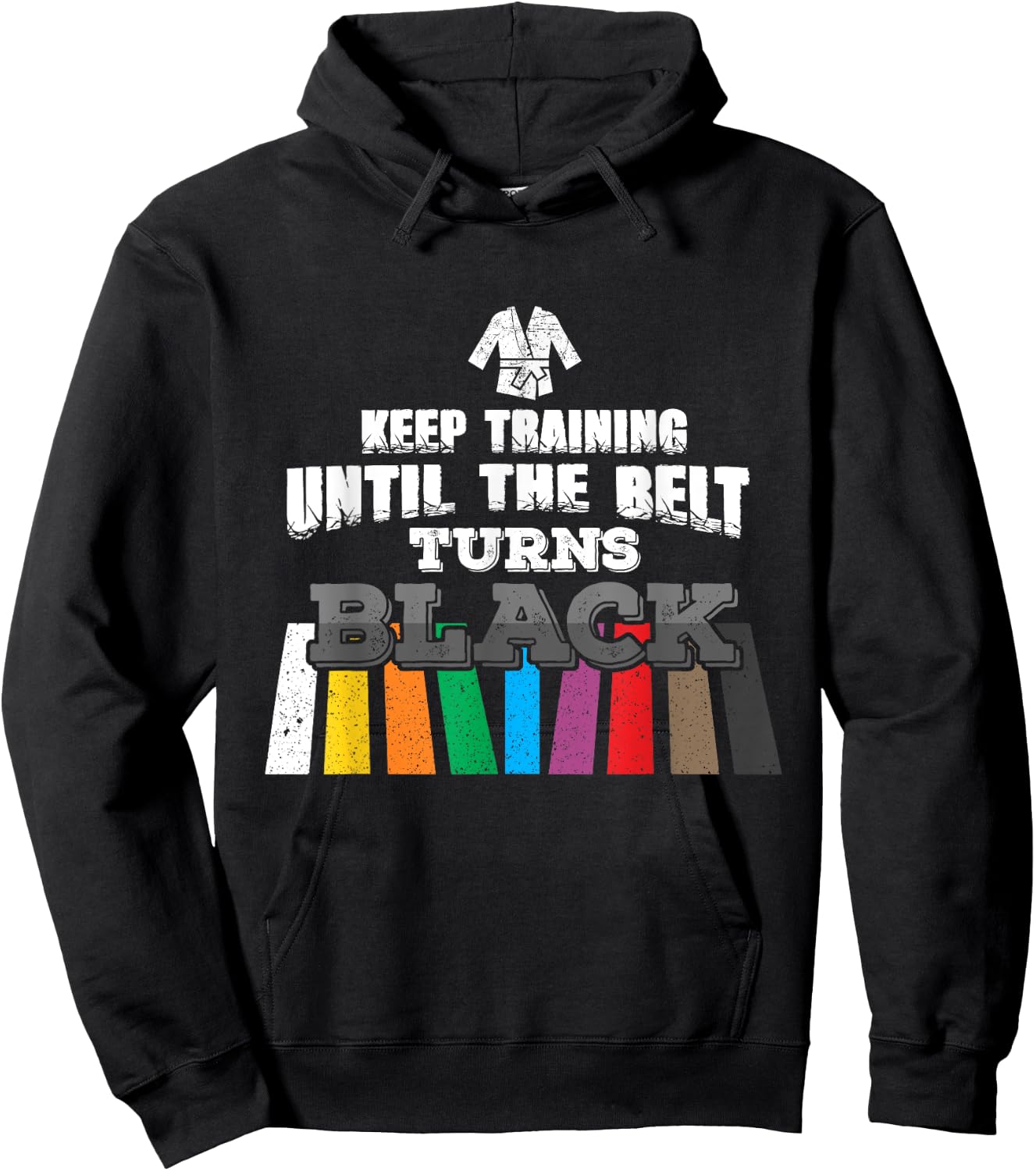 Karate Taekwondo - Keep Training Until The Belt Turns Black Hoodie - Hoodie | Black