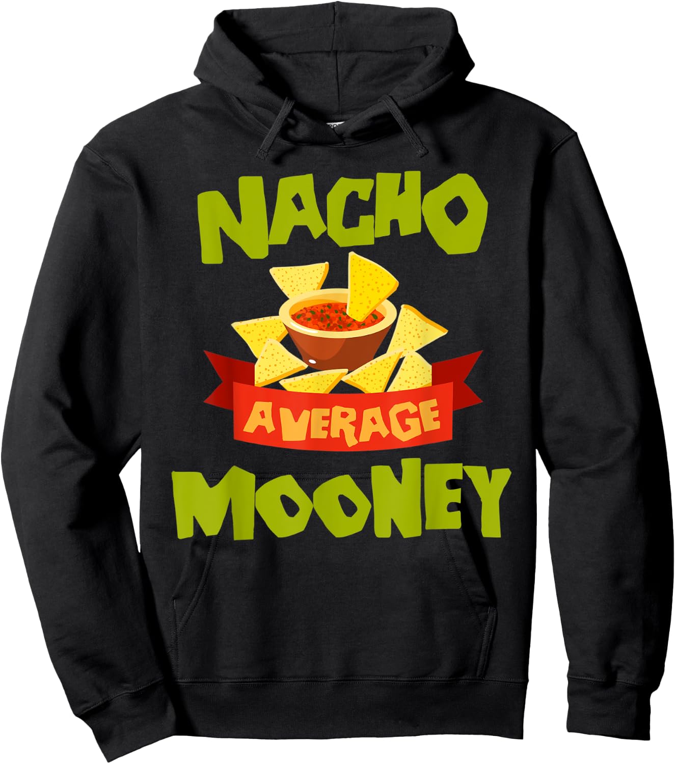 NACHO AVERAGE MOONEY Funny Birthday Personalized Surname Hoodie - Hoodie | Black