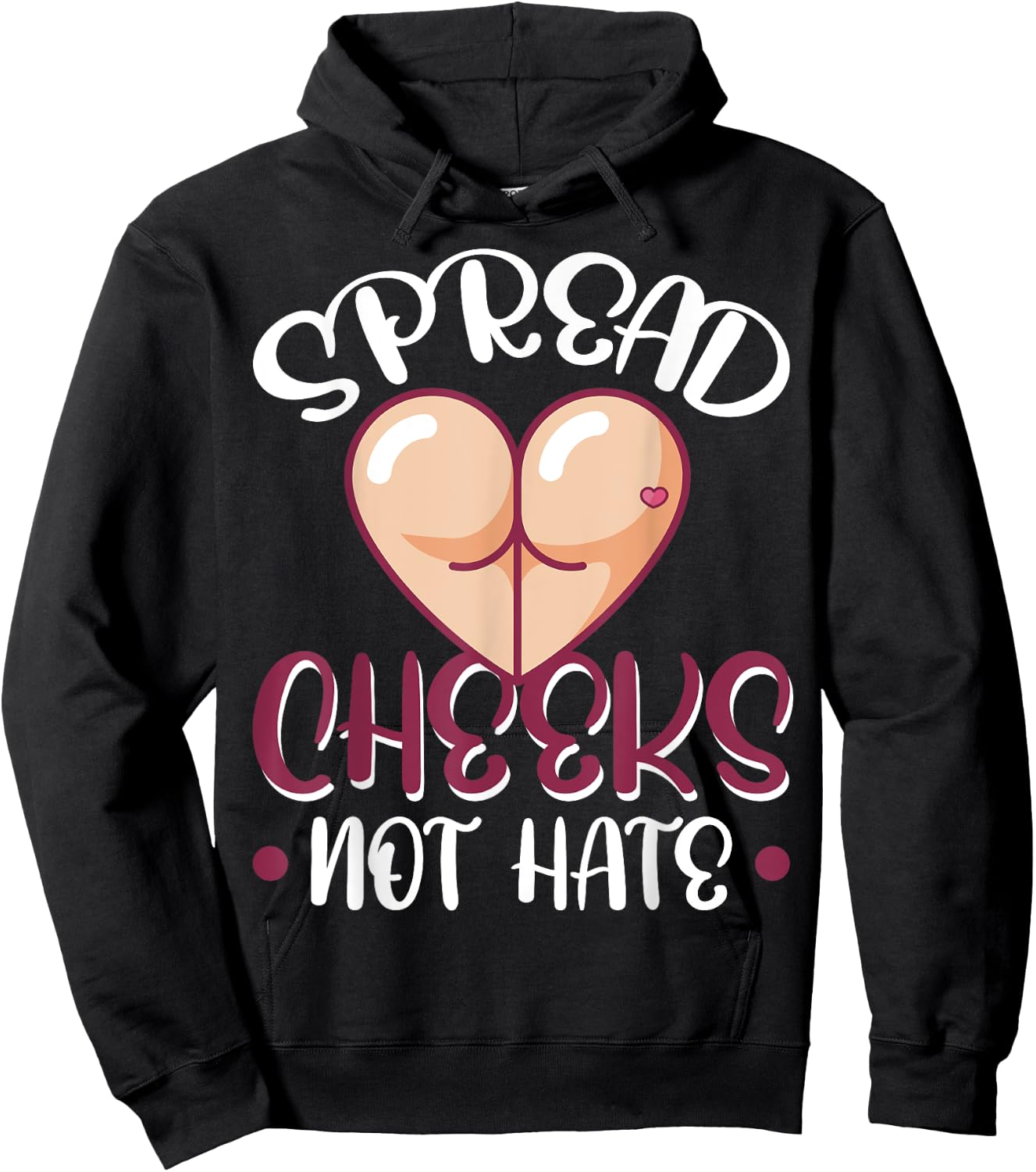 Spread Cheeks Not Hate Hoodie - Hoodie | Black