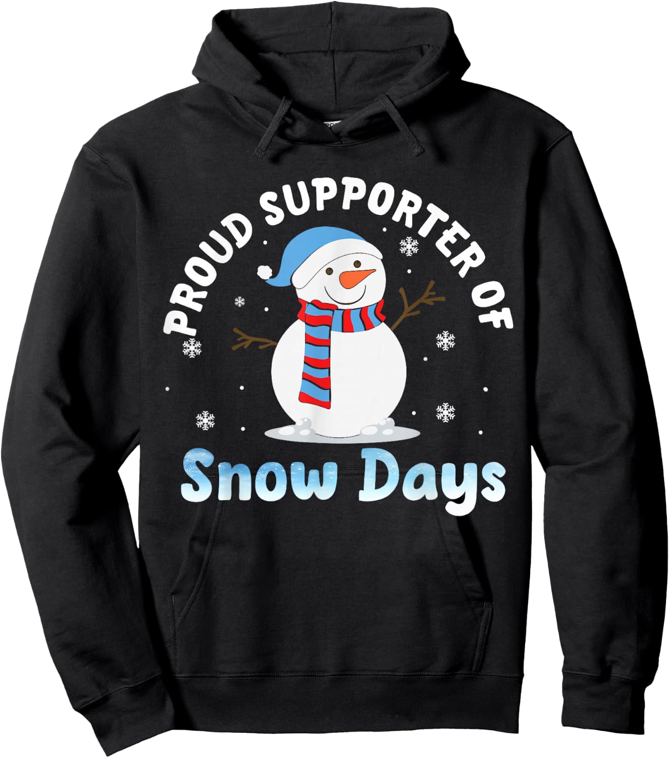 Proud Supporter Of Snow Days Funny Teacher Hoodie - Hoodie | Black