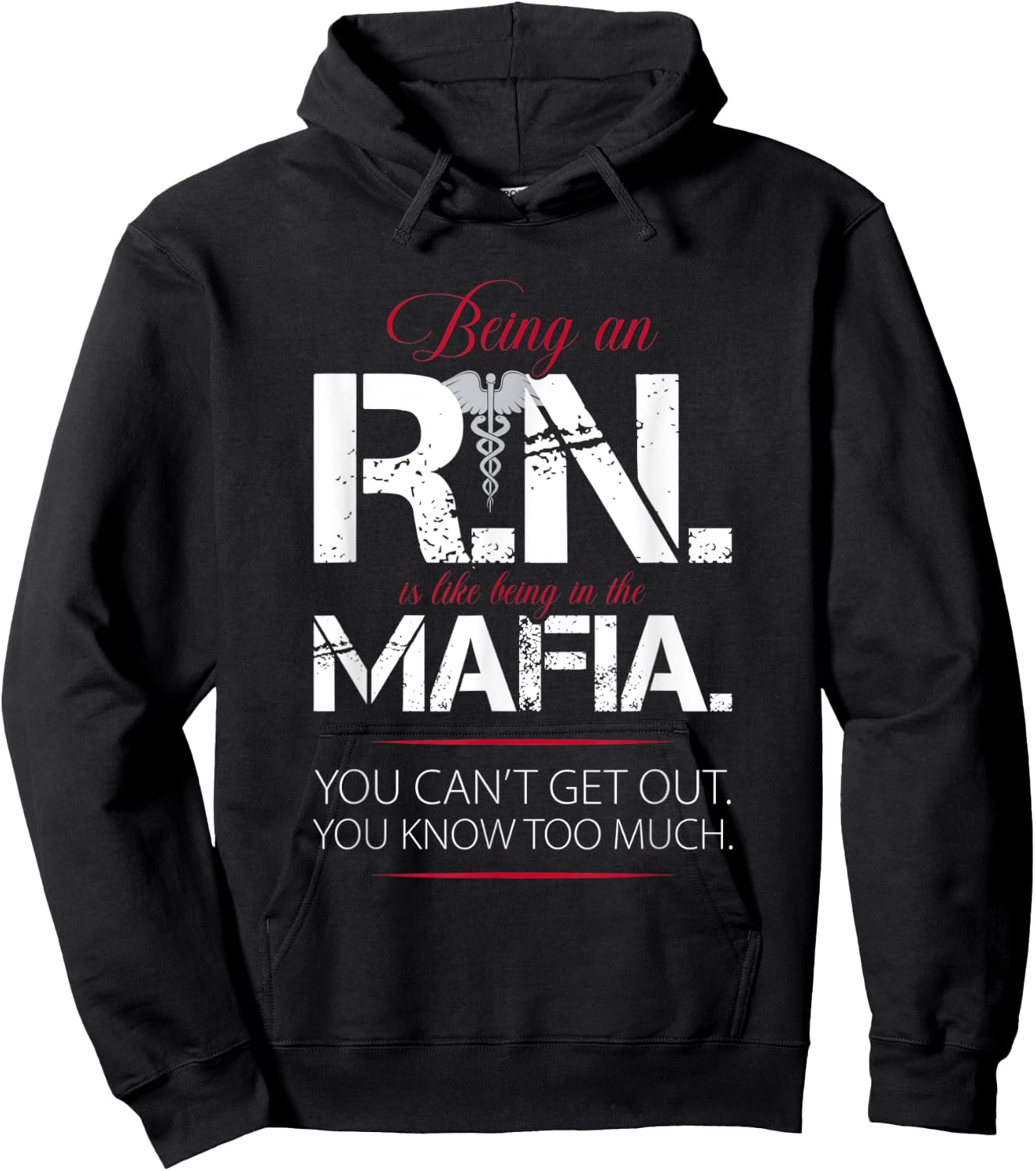 Being an RN is Like Being in the Mafia Design Hoodie - Hoodie | Black