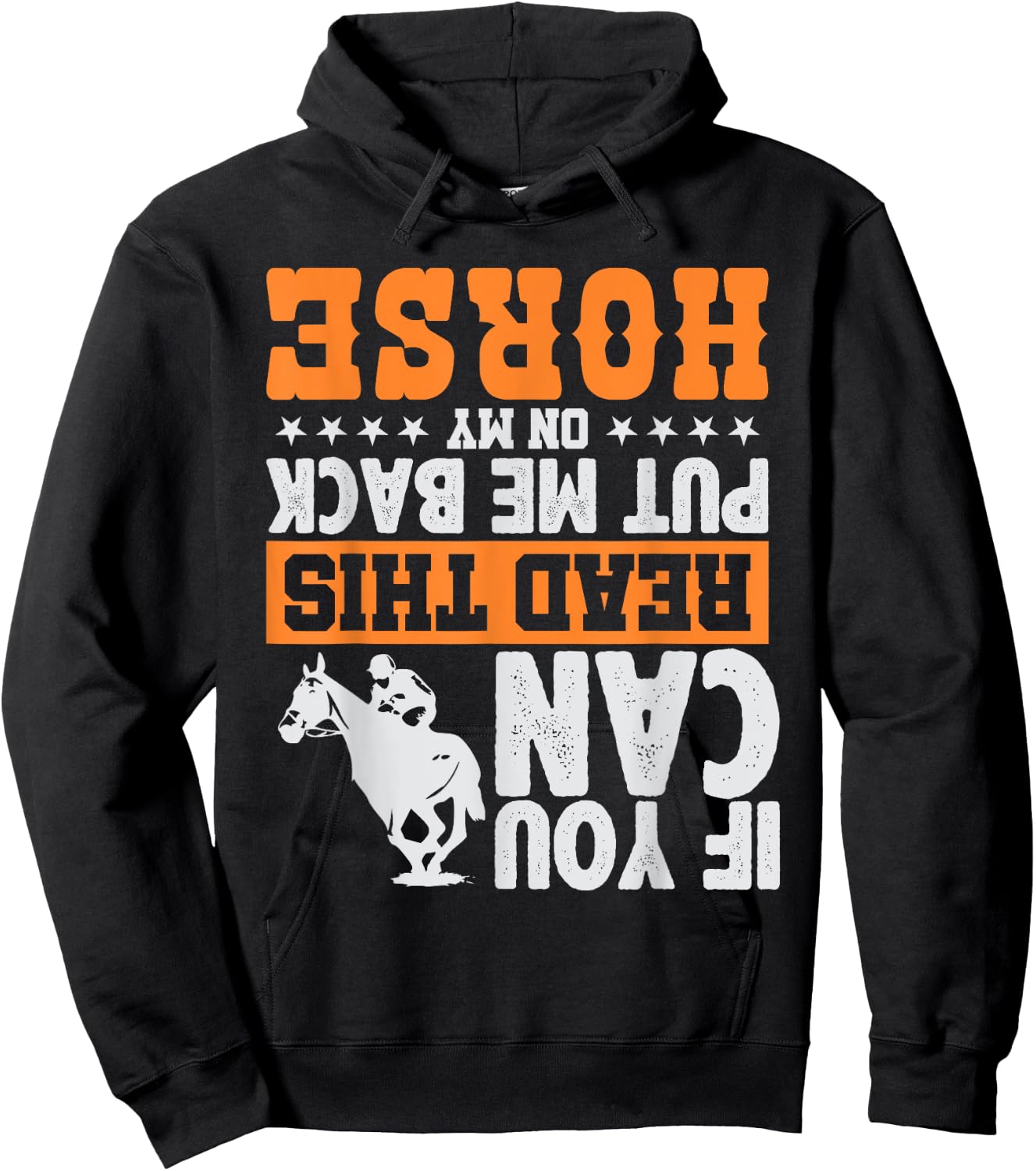 If You Can Read This Put Me Back On My Horse | Funny Gift Hoodie - Hoodie | Black