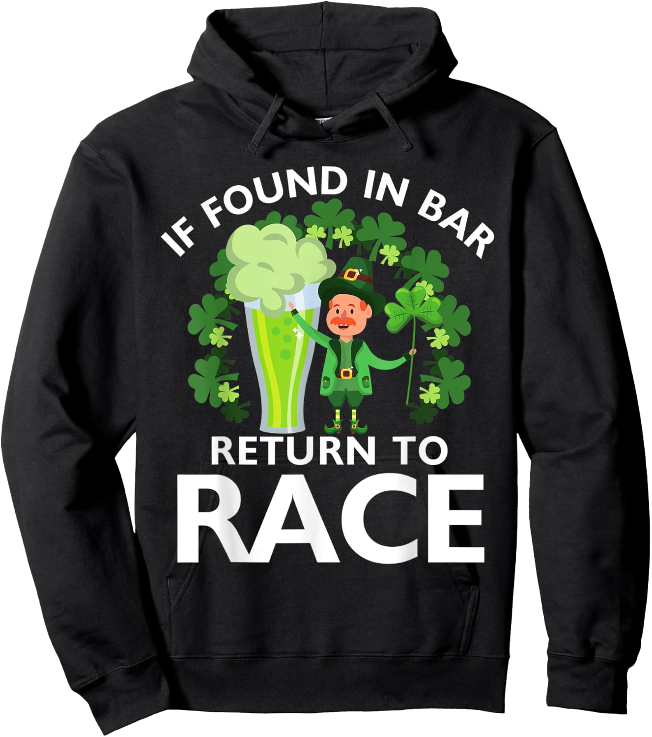 Leprechaun St Patrick's Day If Found In Bar Return To Race Hoodie - Hoodie | Black
