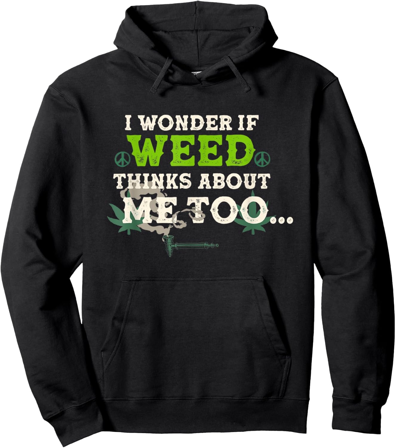 I Wonder If Weed Thinks About Me Too Hoodie - Hoodie | Black