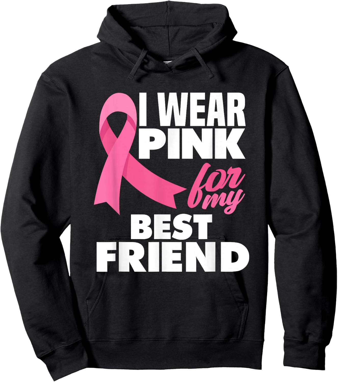 I Wear Pink For My Best Friend Breast Cancer Awareness Hoodie - Hoodie | Black