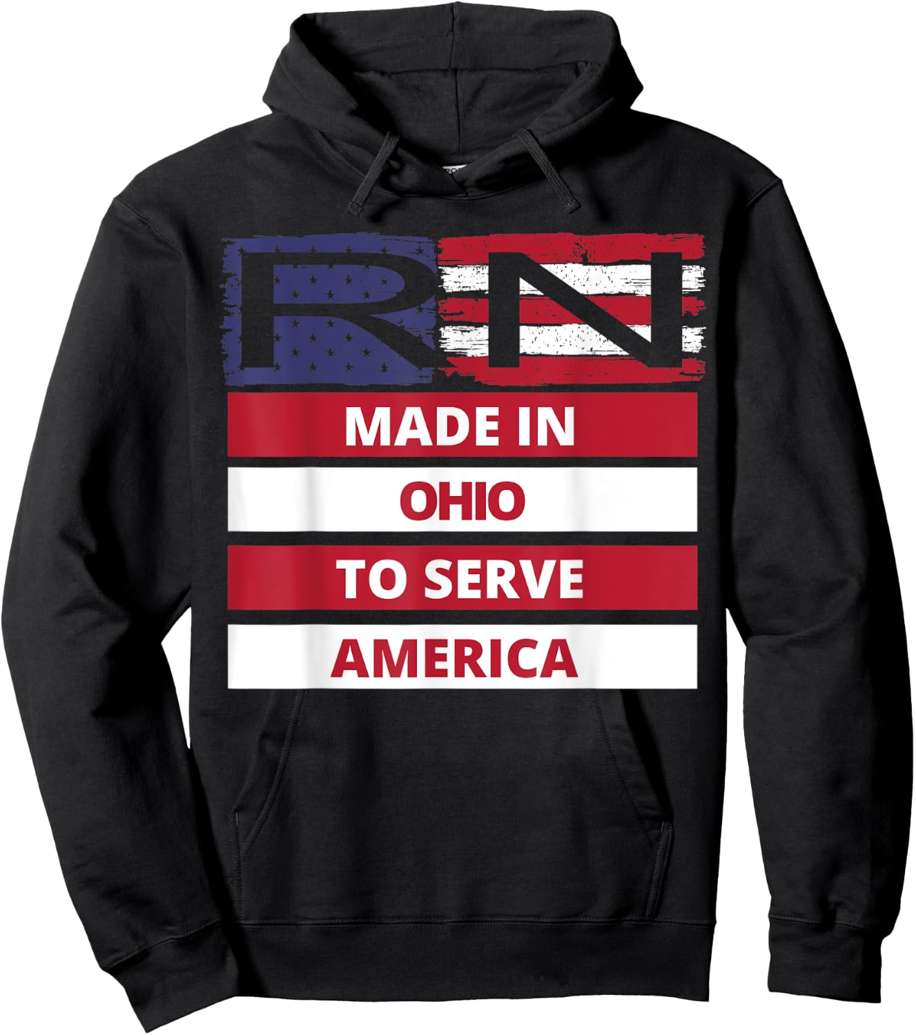 RN Made In Ohio To Serve America Registered Nurse Gift Hoodie - Hoodie | Black