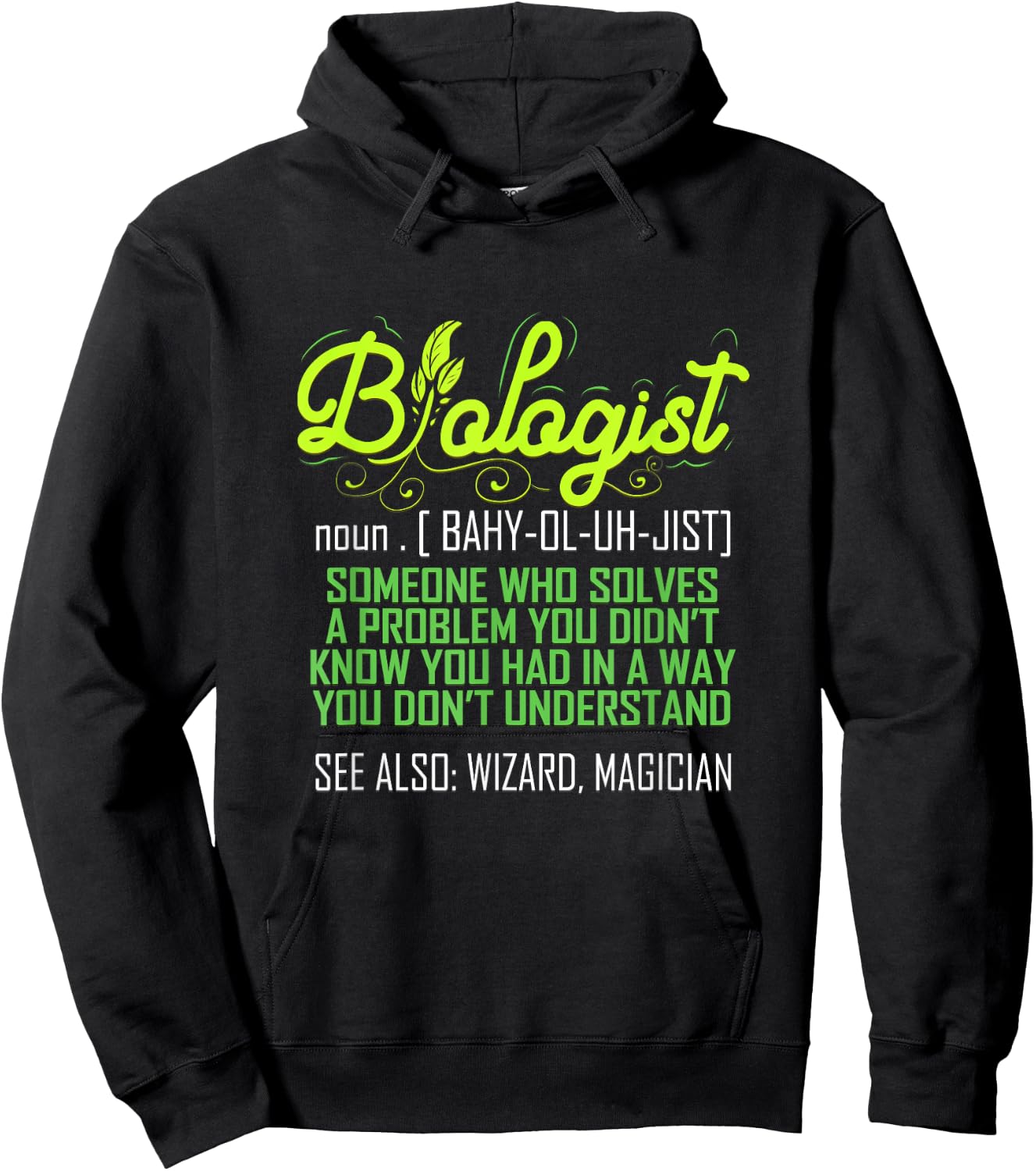 Biologist Funny for Biology Teacher Scientist Student Ph.D. Men Women Hoodie - Hoodie | Black