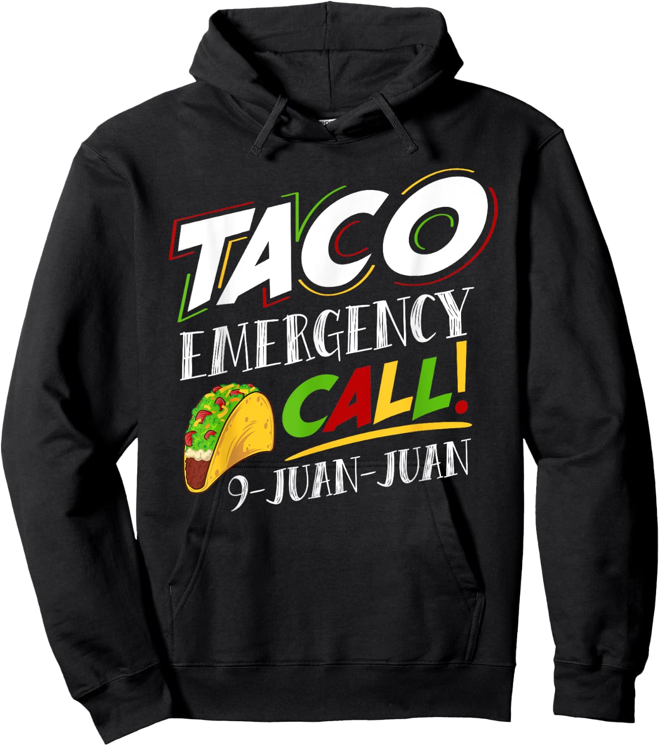 Taco Emergency Call 9 Juan Juan Cinco De Mayo Lover Hoodie - Hoodie | Black
