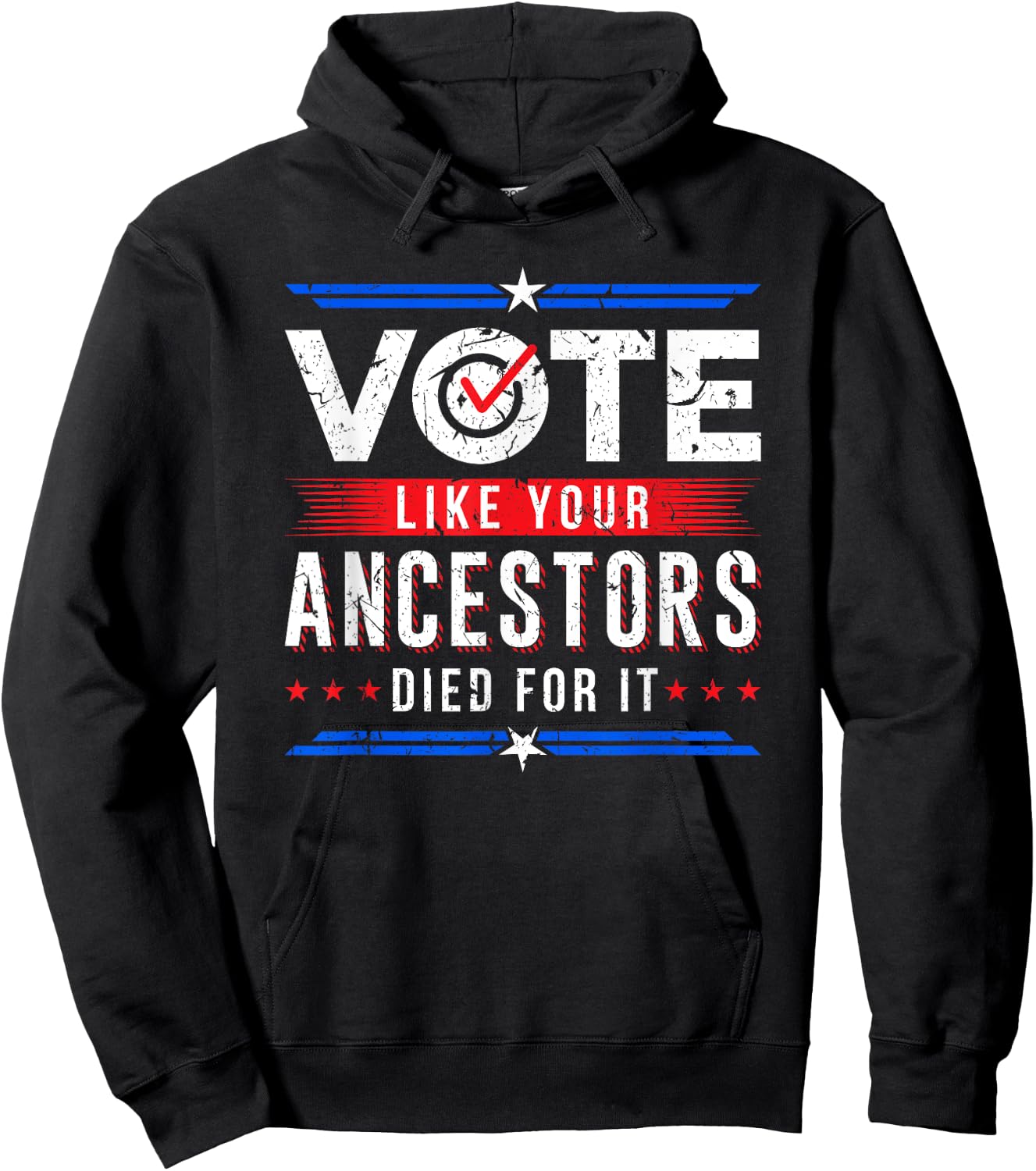 Vote Like Your Ancestors Died For It Voter Gift USA Election Hoodie - Hoodie | Black