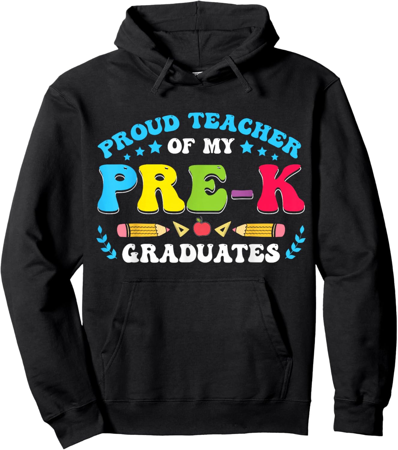 Prek Teacher Graduation Proud Teacher Of My Pre-K Graduates Hoodie - Hoodie | Black