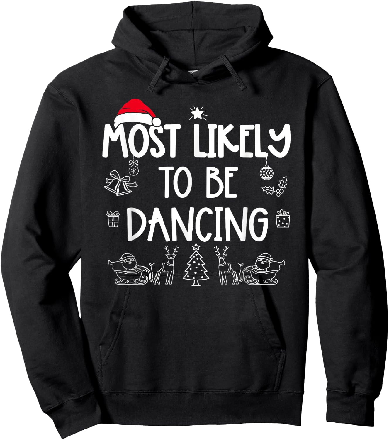Most Likely To Be Dancing Matching Christmas Hoodie - Hoodie | Black