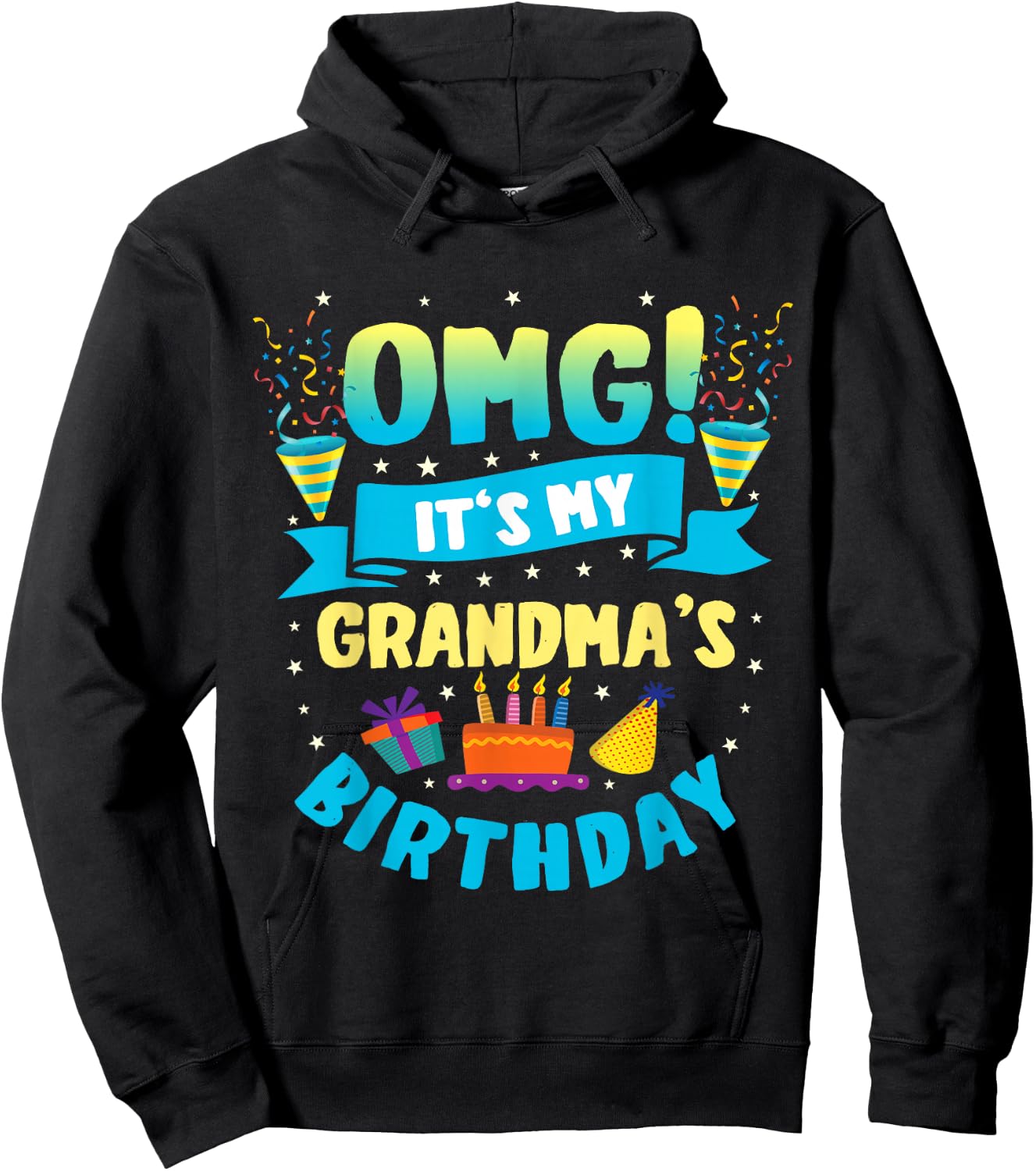 OMG It's My Grandma Birthday Hoodie - Hoodie | Black