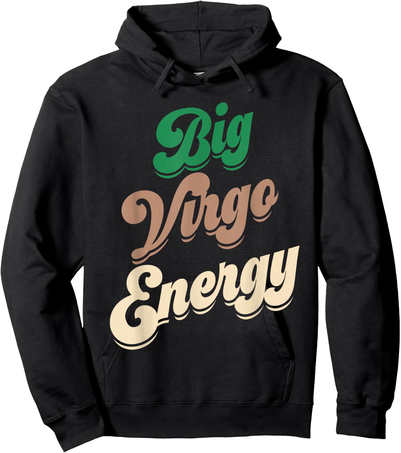 Big Virgo Energy Virgo Shirts Zodiac Sign Hoodie - Hoodie | Black