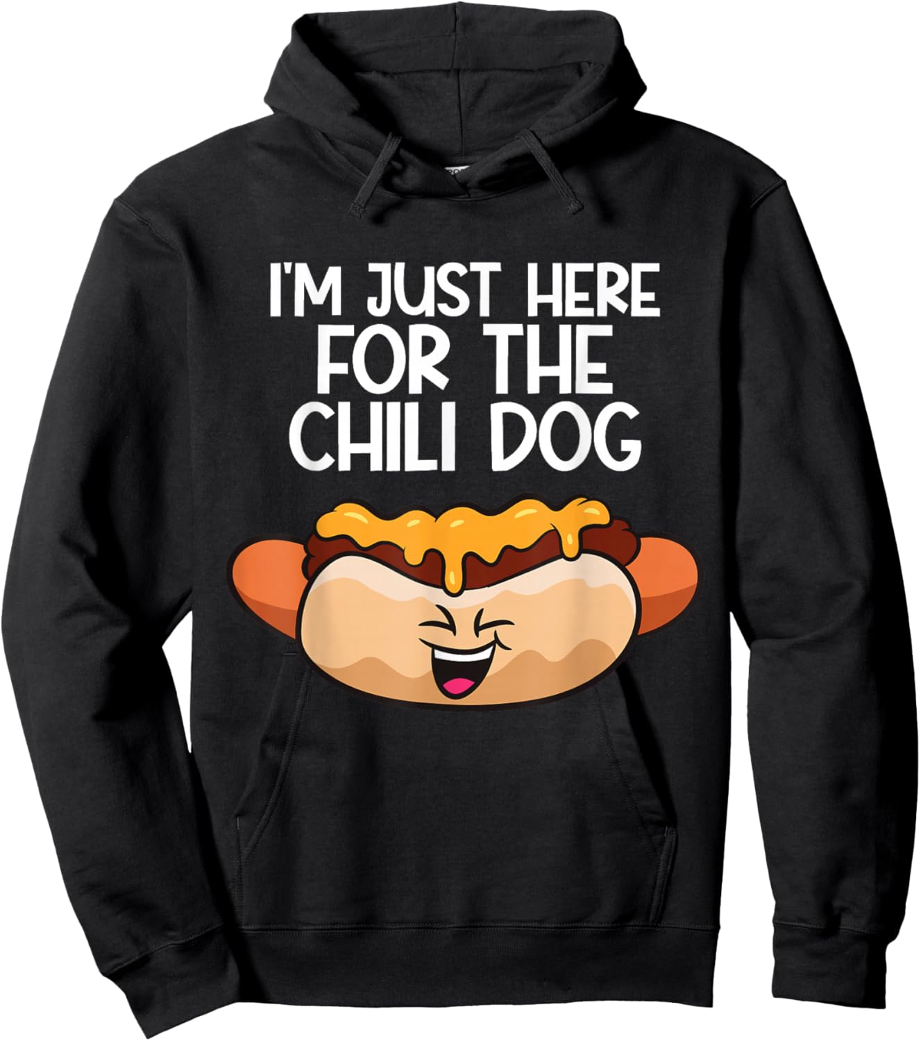 I'm Just Here For The Chili Dogs Hoodie - Hoodie | Black