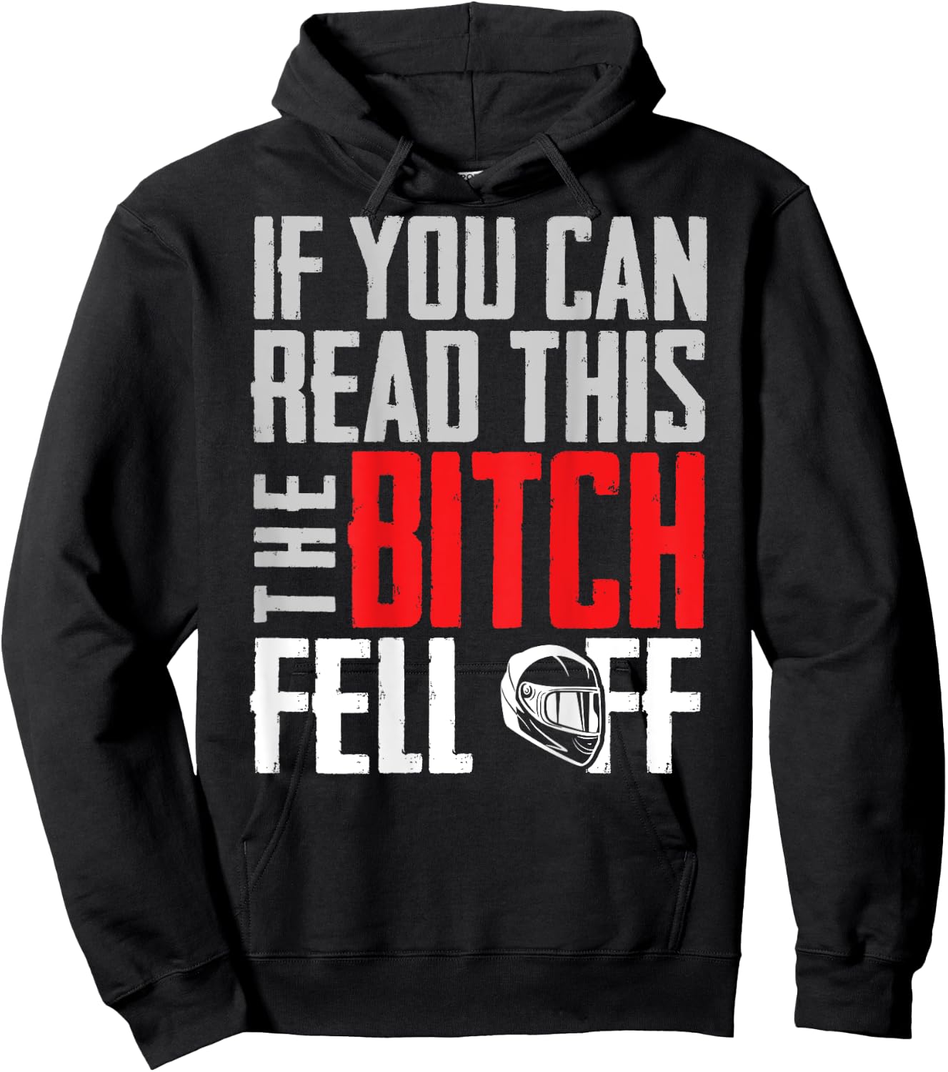 If You Can Read This The Bitch Fell Off Gift A Biker Hoodie - Hoodie | Black
