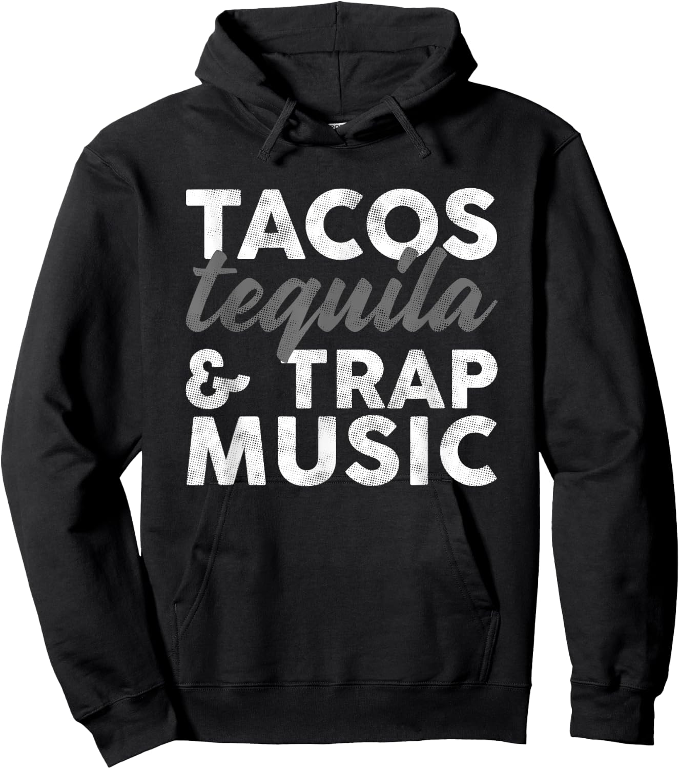 Tacos Tequila & Trap Music Funny Hiphop Lover Gift Men Women Hoodie - Hoodie | Black