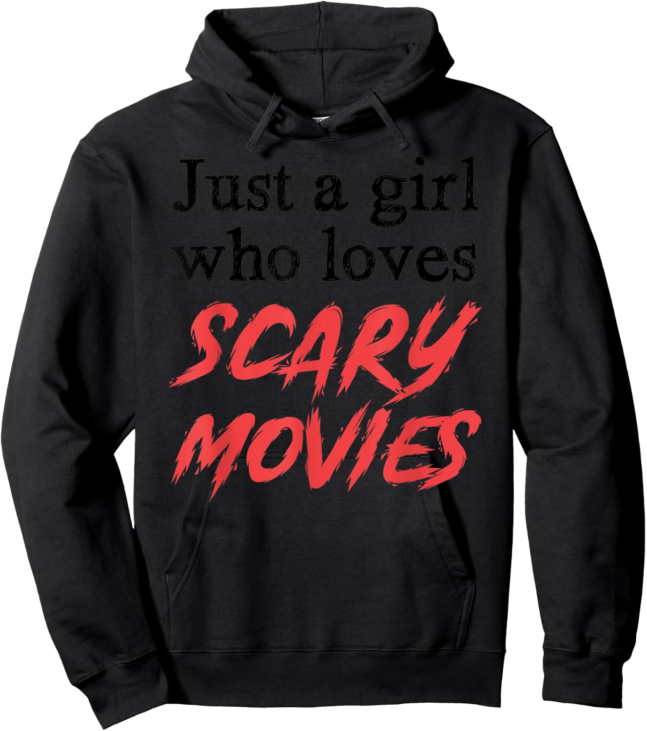 Scary Movies Girl Gifts Just A Girl Who Loves Scary Movies Hoodie - Hoodie | Black
