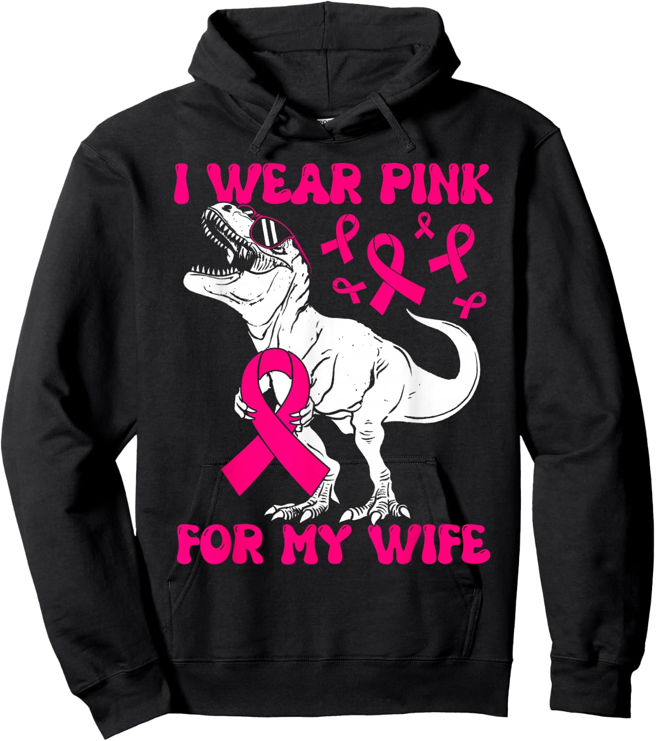 I Wear Pink For My Wife Funny Pink Dinosaur Breast Cancer Hoodie - Hoodie | Black
