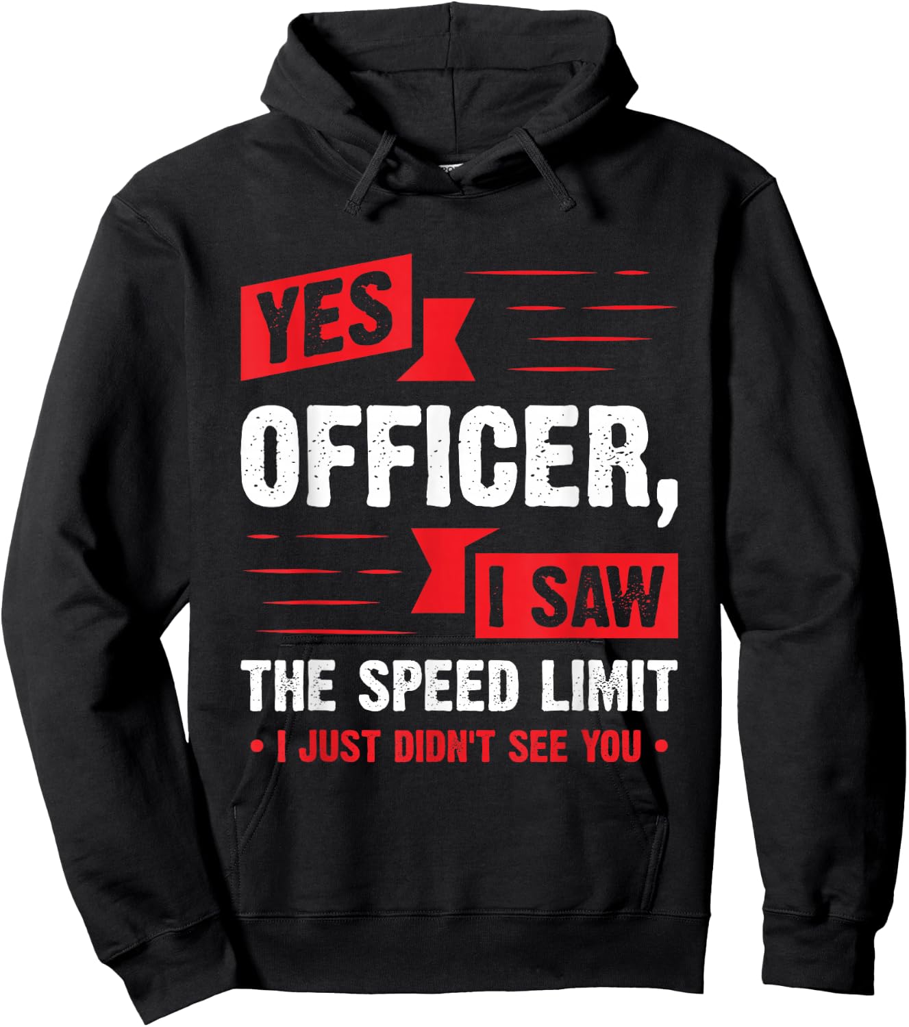 Yes Officer I Saw The Speed Limit - Car Enthusiast Gift Hoodie - Hoodie | Black