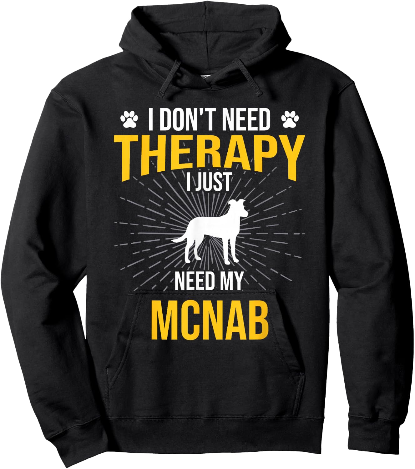 I Just Need My Mcnab Dog Lover Therapy Hoodie - Hoodie | Black