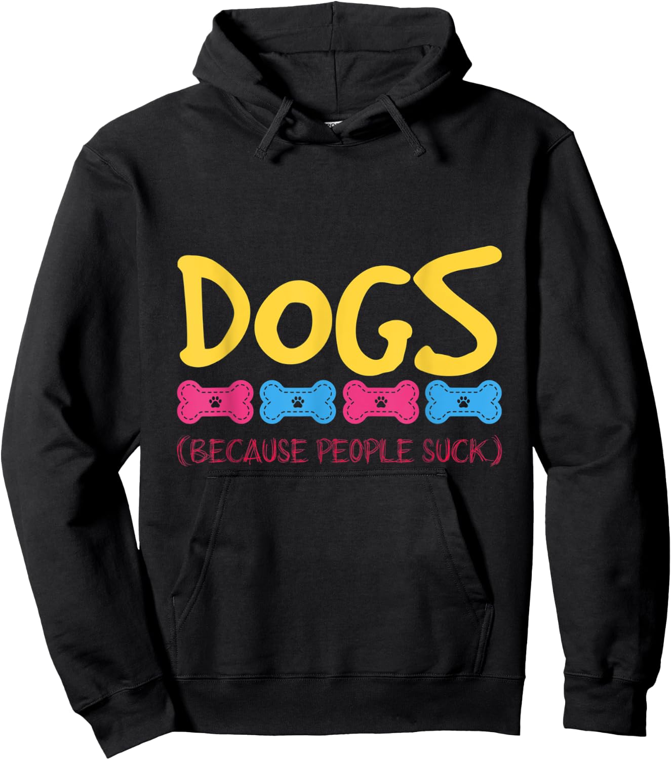Dogs Because People Suck Dogs Hoodie - Hoodie | Black