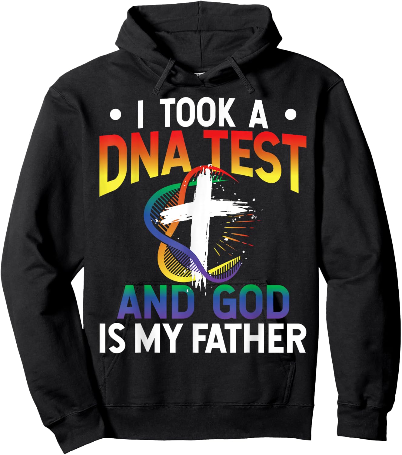 I Took A DNA Test And God Is My Father Religious Jesus Funny Hoodie - Hoodie | Black