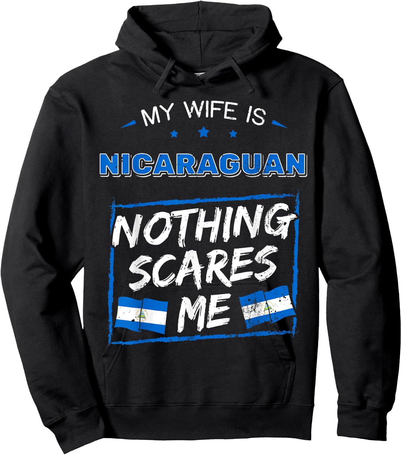 My Wife Is Nicaraguan Nothing Scares Nicaragua Hoodie - Hoodie | Black
