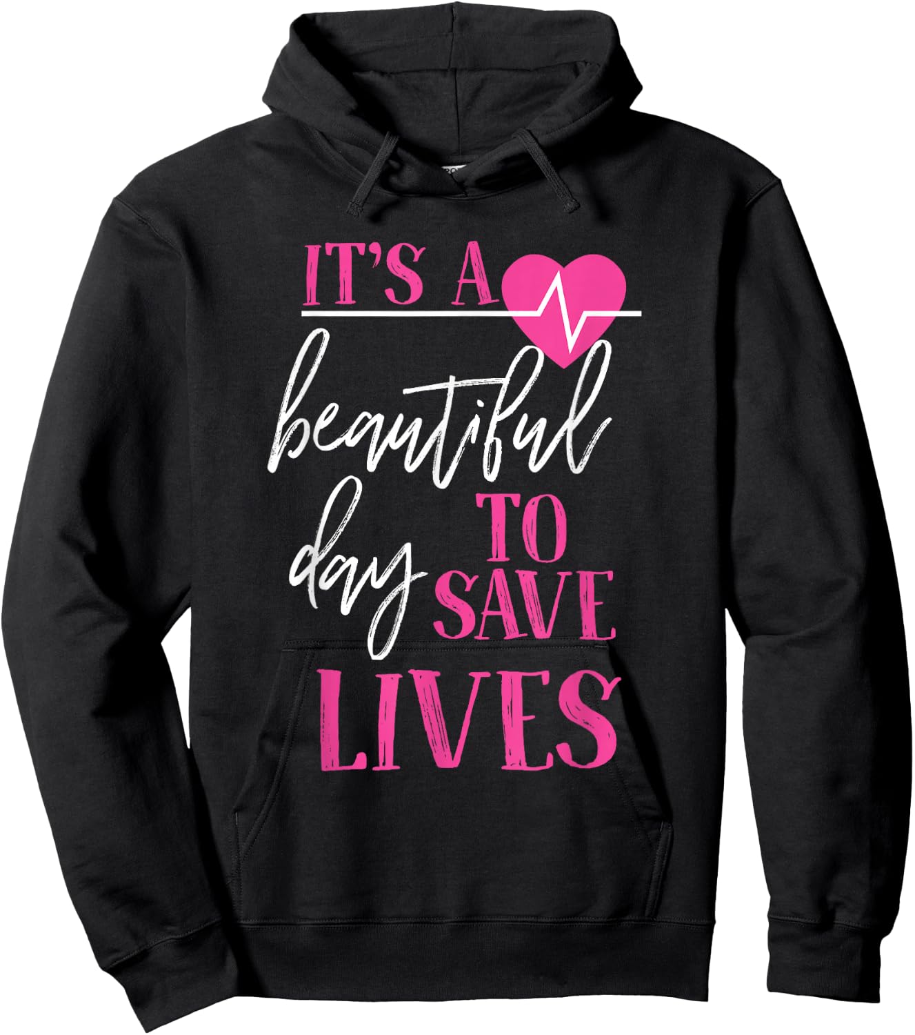 It's A Beautiful Day To Save Lives Hoodie - Hoodie | Black